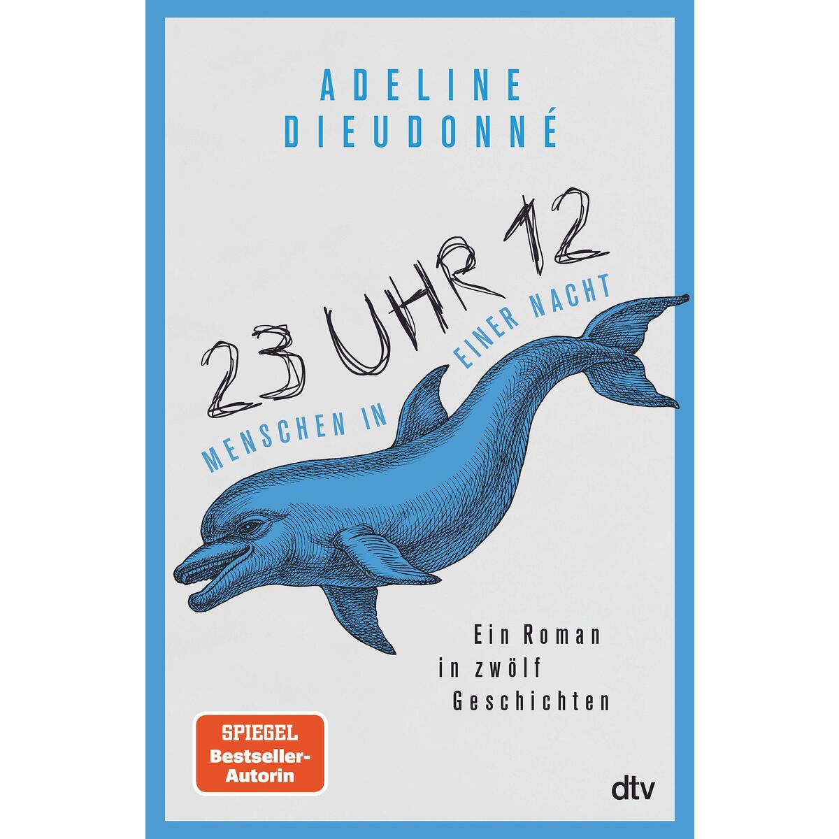 23 Uhr 12 - Menschen in einer Nacht 23 Uhr 12 - Menschen in einer Nacht von dtv Verlagsgesellschaft