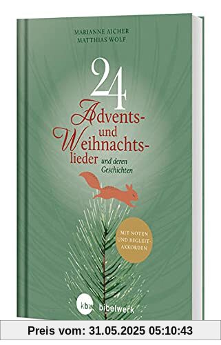 24 Advents- und Weihnachtslieder: und deren Geschichte 24 Advents- und Weihnachtslieder: und deren Geschichte