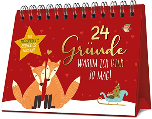 24 Gründe, warum ich dich mag. Der besondere Adventskalender: Mit dir ist das ganze Jahr Weihnachten! von Naumann & Göbel Verlagsgesellschaft mbH
