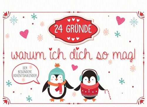 24 Gründe, warum ich dich so mag. Der besondere Adventskalender von Naumann & Goebel Verlagsgesellschaft mbH