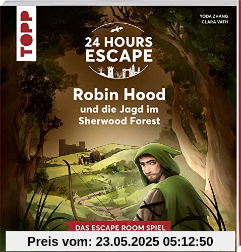 24 HOURS ESCAPE – Das Escape Room Spiel: Robin Hood und die Jagd im Sherwood Forest: Verschlossene Rätselseiten und XXL-Poster. Das beliebte Escape Game mit versteckten Geheimnissen