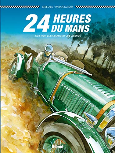 24 Heures du Mans - 1923-1930: Les Bentley Boys von GLÉNAT BD