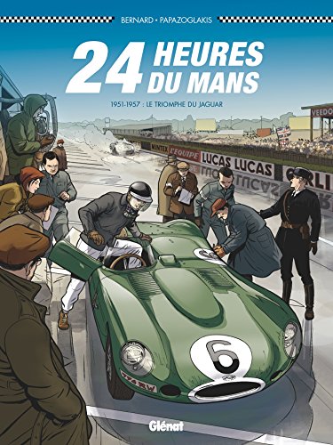 24 Heures du Mans - 1951-1957: Le Triomphe de Jaguar