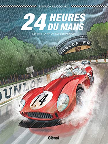 24 Heures du Mans - 1958-1960: La fin du règne britannique von GLÉNAT BD