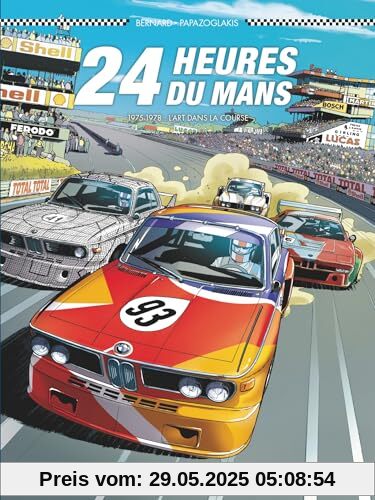 24 Heures du Mans - 1975-1978: L'Art dans la course 24 Heures du Mans - 1975-1978: L'Art dans la course