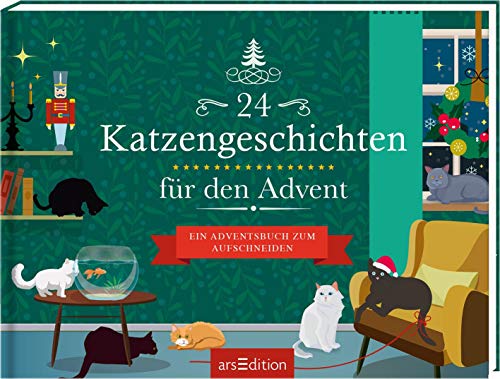 24 Katzengeschichten für den Advent: Ein Adventsbuch zum Aufschneiden