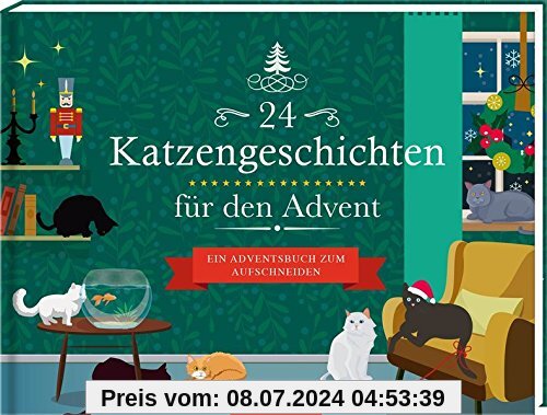 24 Katzengeschichten für den Advent: Ein Adventsbuch zum Aufschneiden