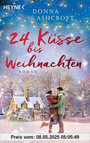 24 Küsse bis Weihnachten: Roman