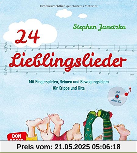 24 Lieblingslieder, mit Audio-CD: Mit Fingerspielen, Reimen und Bewegungsideen für Krippe und Kita 24 Lieblingslieder, mit Audio-CD: Mit Fingerspielen, Reimen und Bewegungsideen für Krippe und Kita