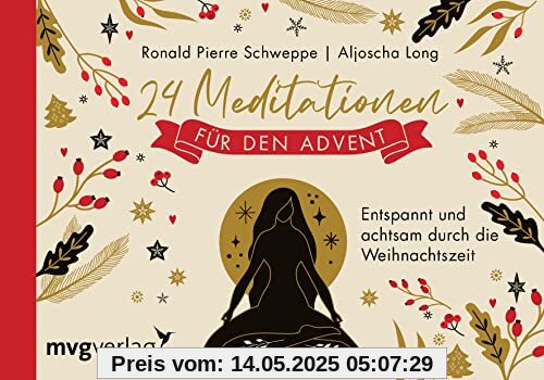 24 Meditationen für den Advent: Entspannt und achtsam durch die Weihnachtszeit
