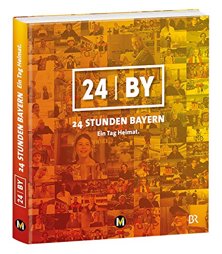 24 Stunden Bayern: Ein Tag Heimat von MünchenVerlag