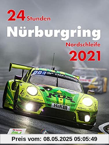 24 Stunden Nürburgring Nordschleife 2021 (Jahrbuch 24 Stunden Nürburgring Nordschleife)