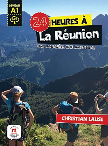 24 heures à La Réunion: une journée, une aventure. Lektüre mit Audio-Online von Klett