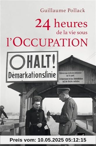 24 heures de la vie sous l'Occupation