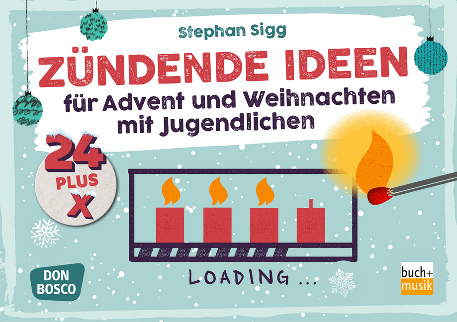 24 plus X zündende Ideen für Advent und Weihnachten mit Jugendlichen von Don Bosco Medien