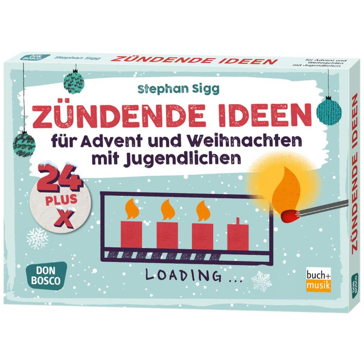 24 plus X zündende Ideen für Advent und Weihnachten mit Jugendlichen 24 plus X zündende Ideen für Advent und Weihnachten mit Jugendlichen von Don Bosco Medien GmbH