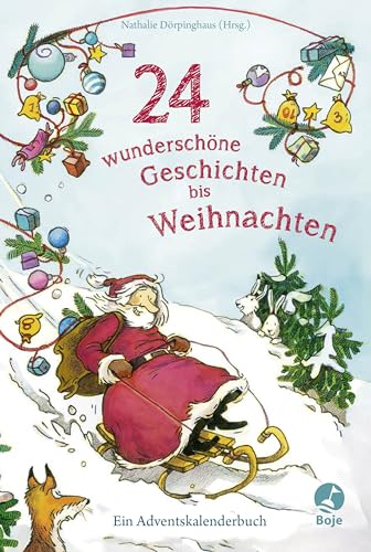 24 wunderschöne Geschichten bis Weihnachten - Ein Adventskalenderbuch von Baumhaus