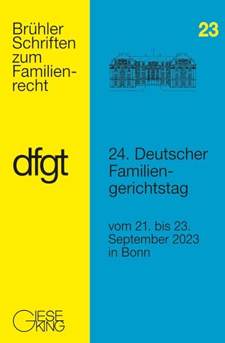 24. Deutscher Familiengerichtstag: vom 21. bis 23. September 2023 in Bonn (Brühler Schriften) von Gieseking, E u. W