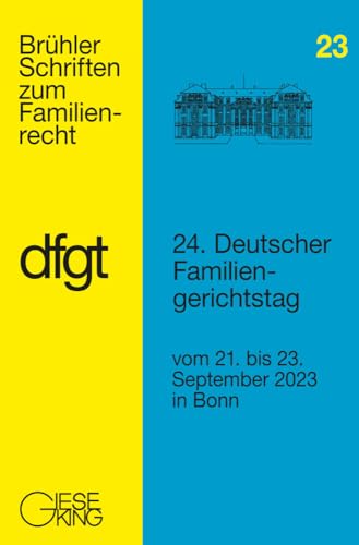 24. Deutscher Familiengerichtstag: vom 21. bis 23. September 2023 in Bonn (Brühler Schriften)