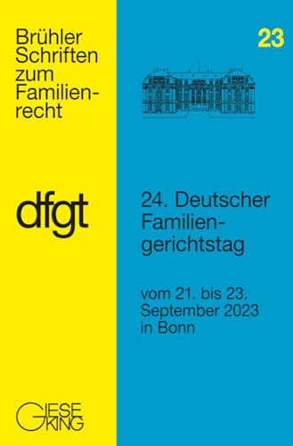 24. Deutscher Familiengerichtstag: vom 21. bis 23. September 2023 in Bonn (Brühler Schriften) von Gieseking, E u. W