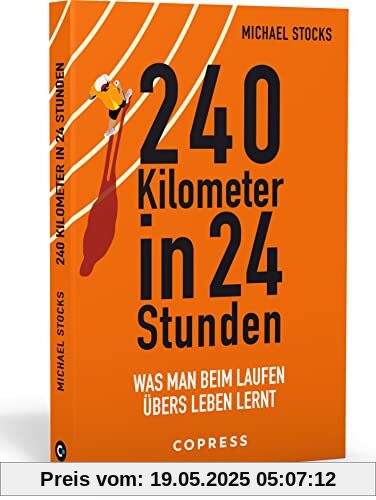 240 Kilometer in 24 Stunden. Was man beim Laufen übers Leben lernt. Ultralauf als Selbstfindung: Wie Sie körperliche und mentale Stärke auch jenseits der Laufstrecke nutzen können. Erfahrungsbericht.