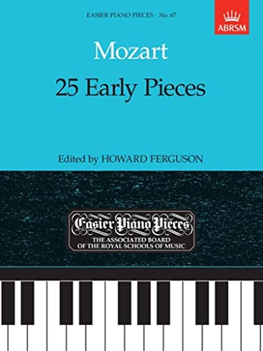 25 Early Pieces: Easier Piano Pieces 67 (Easier Piano Pieces (ABRSM)) von ABRSM