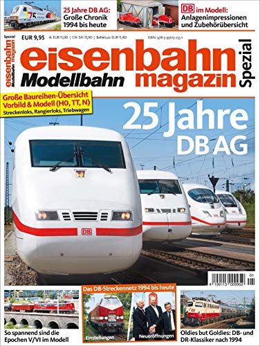 25 Jahre DB AG: Moderne Bahn in Vorbild & Modell: Große Baureihen-Übersicht Vorbild & Modell (H0, TT, N). Streckenloks, Rangierloks, Triebwagen von GeraMond