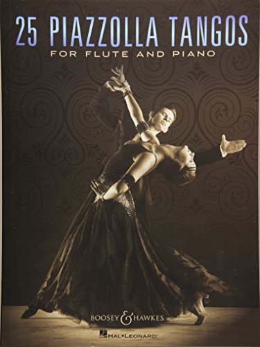 25 Piazzolla Tangos: for Flute and Piano. Flöte und Klavier.