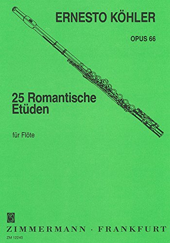 25 Romantische Etüden: mittelschwer im modernen Stil. op. 66. Flöte.