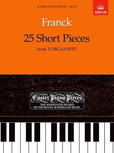 25 Short Pieces from 'L'Organiste': Easier Piano Pieces 29 (Easier Piano Pieces (ABRSM))