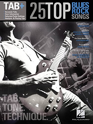 25 Top Blues Rock Songs - Tab. Tone. Technique. (Tab Tone Technique Guitar Recorded Version Bk): Noten, Technik für Gitarre