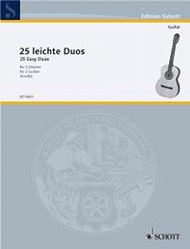 25 leichte Duos: 2 Gitarren. Spielpartitur.: 2 guitars. Partition d'exécution. (Edition Schott)