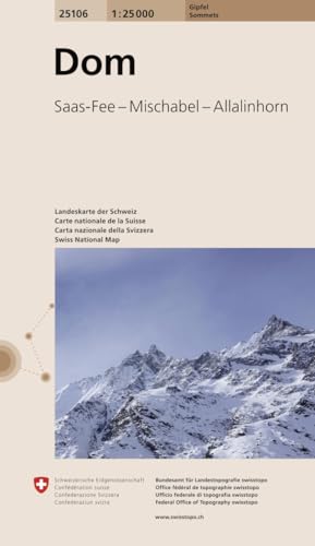 25106 Dom: Saas-Fee - Mischabel - Allalinhorn (Gipfel 1:25 000, Band 25106) von swisstopo