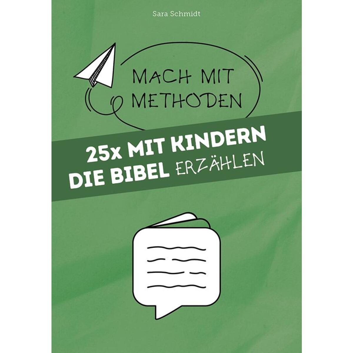 25x mit Kindern die Bibel erzählen von Praxisverlag buch+musik