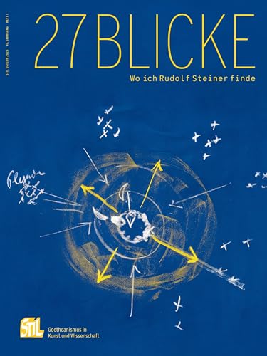27 Blicke: Wo ich Rudolf Steiner finde von Verlag am Goetheanum