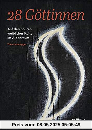 28 Göttinnen: Auf den Spuren weiblicher Kulte im Alpenraum