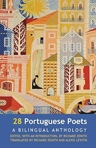 28 Portuguese Poets: A Bilingual Anthology 28 Portuguese Poets: A Bilingual Anthology