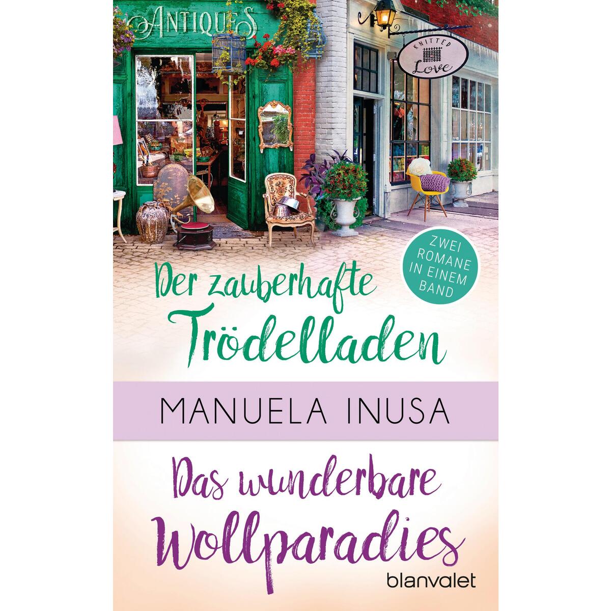 2er-Set: »Der zauberhafte Trödelladen - Das wunderbare Wollparadies« 2er-Set: »Der zauberhafte Trödelladen - Das wunderbare Wollparadies« von Blanvalet Taschenbuchverl