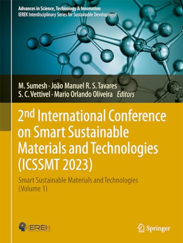 2nd International Conference on Smart Sustainable Materials and Technologies (ICSSMT 2023): Smart Sustainable Materials and Technologies (Volume 1) (Advances in Science, Technology & Innovation) von Springer