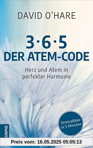 3/6/5 -  Der Atem-Code: Herz und Atem in perfekter Harmonie - Stressabbau in 5 Minuten