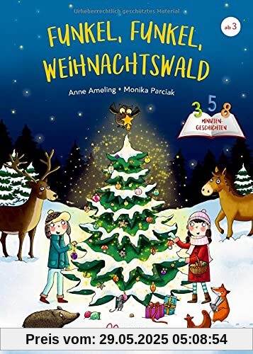 3-5-8 Minutengeschichten. Funkel, funkel, Weihnachtswald 3-5-8 Minutengeschichten. Funkel, funkel, Weihnachtswald
