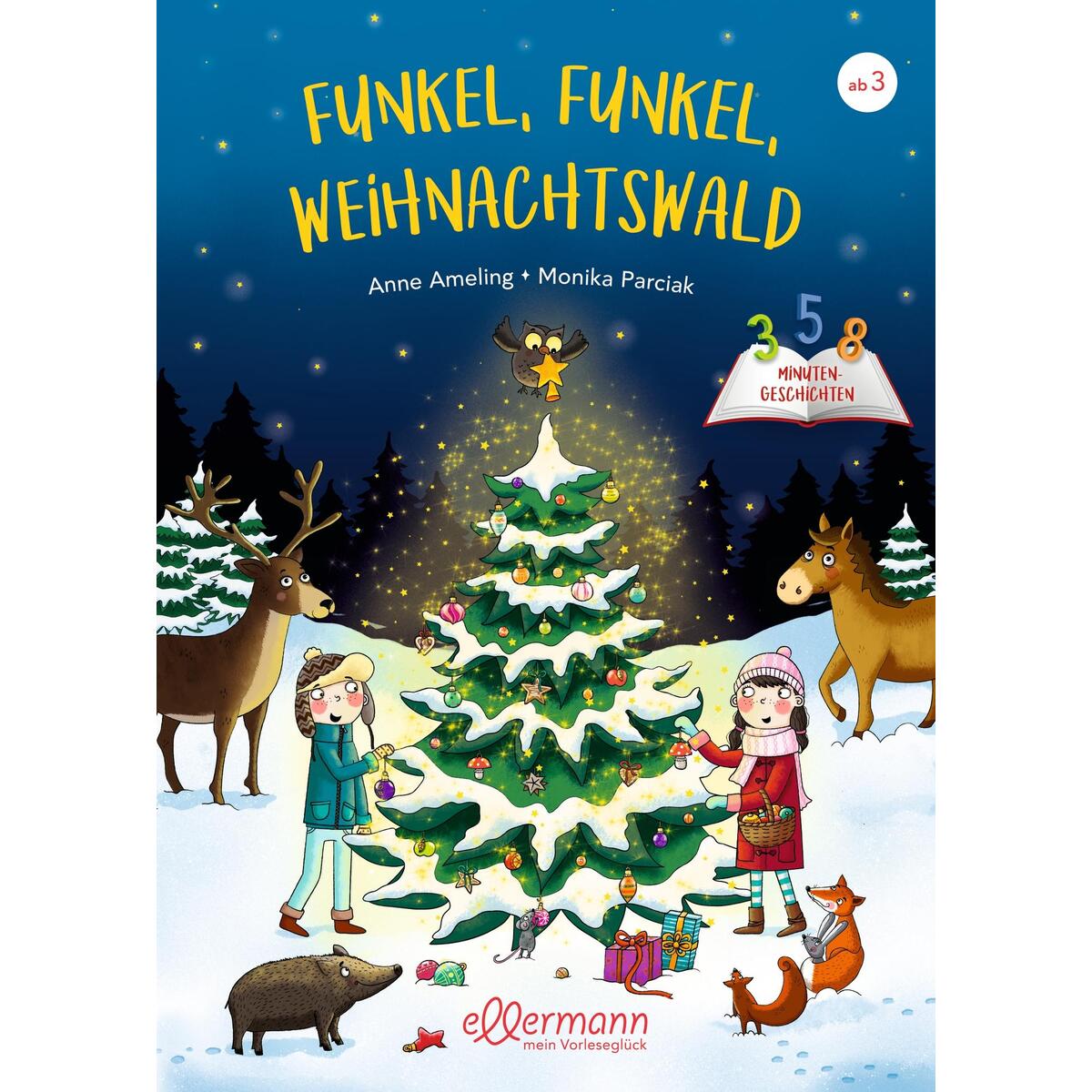 3-5-8 Minutengeschichten. Funkel, funkel, Weihnachtswald 3-5-8 Minutengeschichten. Funkel, funkel, Weihnachtswald von Ellermann