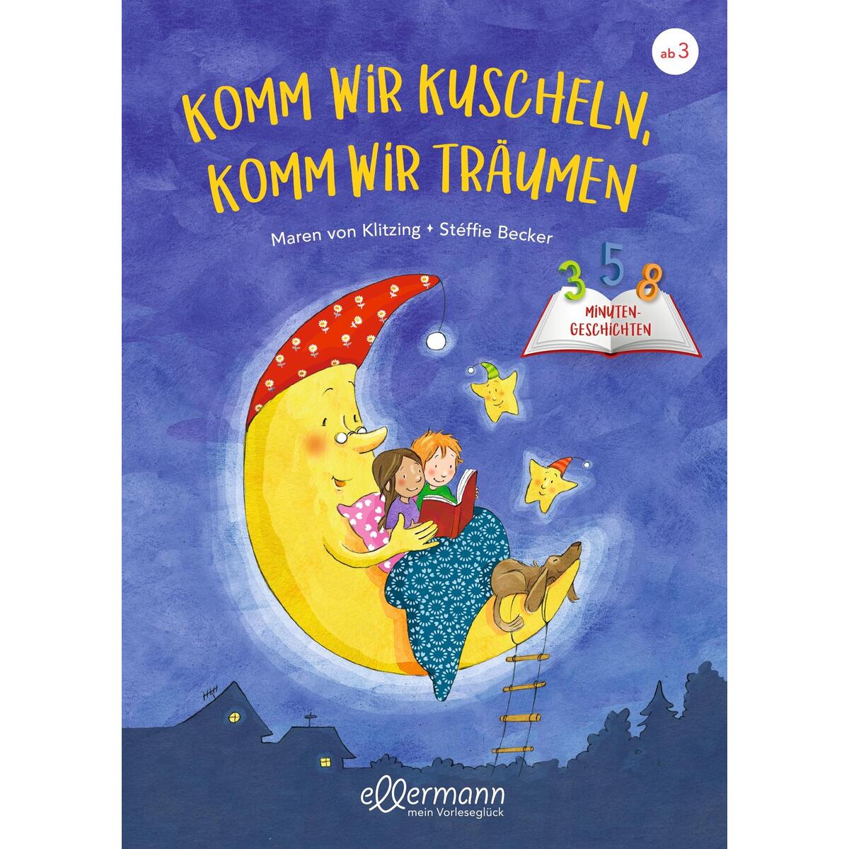 3-5-8 Minutengeschichten. Komm wir kuscheln, komm wir träumen 3-5-8 Minutengeschichten. Komm wir kuscheln, komm wir träumen von Ellermann