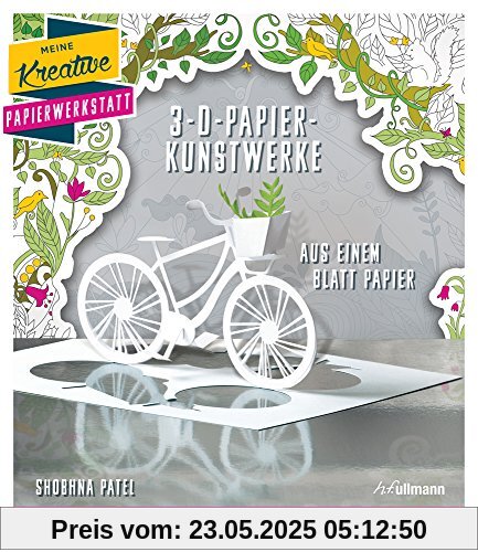 3-D-Papierkunstwerke aus einem Blatt Papier: 20 Ideen und Vorlagen zum Schneiden und Basteln (Meine kreative Papierwerkstatt)