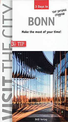 3 Days in Bonn: Make the most of your time (3 Days in: Make the most of your time!)