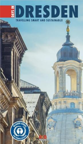 3 Days in Dresden: Traveling smart and sustainable! (3 Days in: Make the most of your time!)