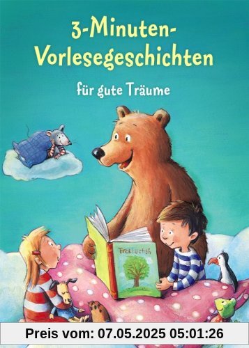 3-Minuten-Vorlesegeschichten für gute Träume