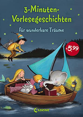 3-Minuten-Vorlesegeschichten für wunderbare Träume: Einschlafhilfe zum Vorlesen, Mitlesen und Einschlafen für Kinder ab 3 Jahre mit wunderschönen Illustrationen