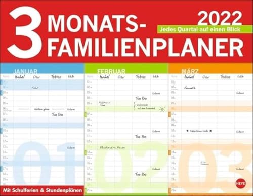 3-Monats-Familienplaner Kalender 2022: Jedes Quartal auf einen Blick. Mit Schulferien und Stundenplänen von Heye