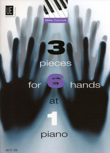 3 Pieces for 6 Hands at 1 Piano: für 6 Hände an einem Klavier. Spielpartitur. von Universal Edition AG